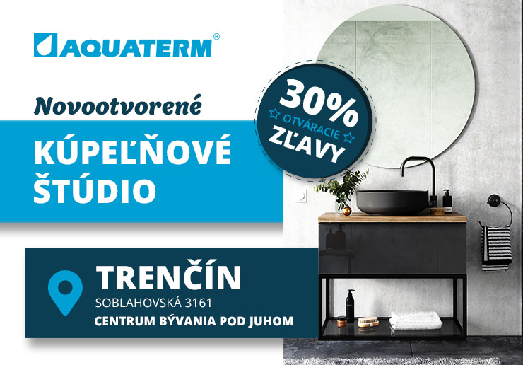Otváracie zľavy 30% - nové kúpeľňové štúdio v Trenčíne